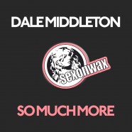 SEX046: Dale Middleton – So Much More
