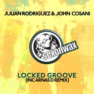 Julian Rodriguez & John Cosani – Locked Groove (inc Arnas D Remix)