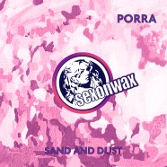 Porra – Sand and Dust